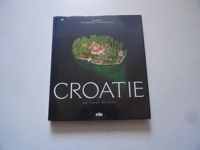  « Croatie au cœur double », Ivo Pervan, Jean-Marie Böelle, Sophie Massalovitch ;...
