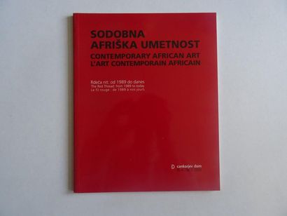 null « L’art contemporain Africain - Le fil rouge : de 1989 à nos jours », [catalogue...