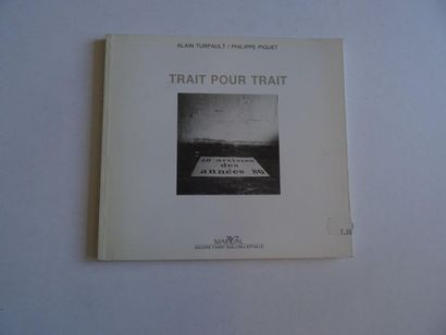 null "Trait pour trait", Alain Turpault / Phimippe Piguet; Ed. Galerie Fanny Guillon...