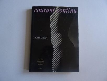 null « Ralph Gibson : Courant continu, 40 ans de foi… », Ralph Gibson, Gilles Mora,...