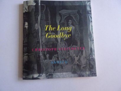  « The long Goodbye », Christophe Steinmeyer ; Ed Snoeck, 2008, non paginé (état...