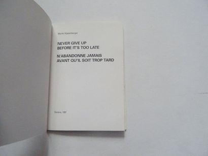 null "Never give up before it's too late", Martin Kippenberger; Musée d'art moderne...