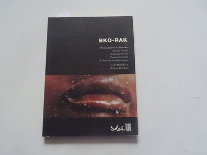 « Bko-Rak », Œuvre collective sous la direction...