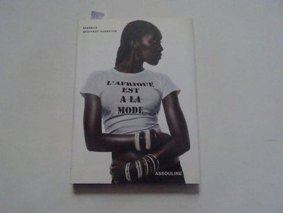 null "L'Afrique est à la mode", Bérénice Geoffroy-Schneiter; Assouline, Ed. 2005,...