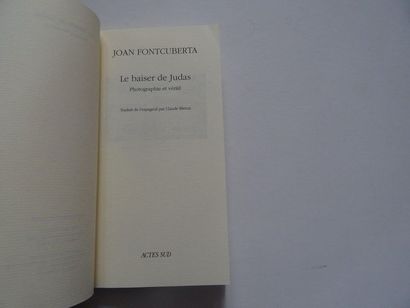 null « Le baiser de Judas : Photographie et vérité », Joan Fontcuberta ; Ed. Acte...