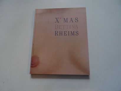 null "X'mas Bettina Rheims", Serge Bramly; Ed. Léo Scheer, 2000, not paginated (used...