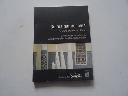 null "Suites Marocaines : La jeune création au Maroc", [exhibition catalogue], Collective...