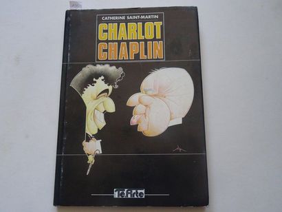 null " Charlot Chaplin ", Catherine Saint Martin; Ed. Groupe Te. Arte, 1987, 128...