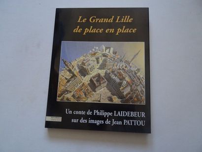 null "Le grand Lille de place en place", Philippe Laidebeur, Jean Pattou; Ed. Document...