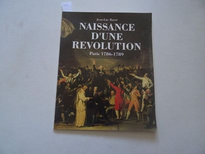 null "Naissance d'une révolution: Paris 1786-1789", Jean Luc Barré; Ed. Ville de...