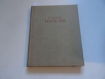 null "Le règne de Louis XIII ", Bernard Champigneulle ; Ed. Arts et Métiers graphiques,...