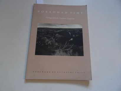 null "Borrowed time," Caroline Vaughan, Reynolds Price; Ed. Duke University Press,...