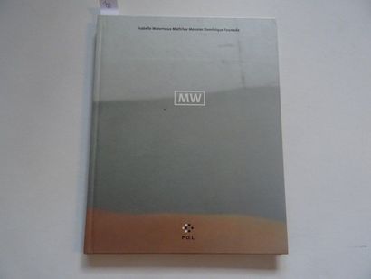 null "MW", Isabelle Waternaux, Mathilde Monnier, Dominique Fourcade; Ed. P.O.L, 2001,...