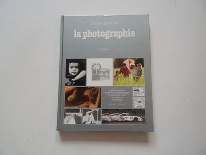 null "Le livre guide de la photographie, M. Buselle; Ed. Robert Laffont, 1979, 224...