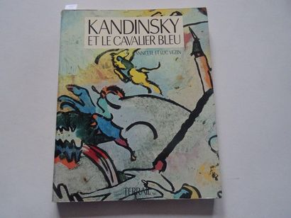 null « Kandinsky et le cavalier bleu », Annette et Luc Vezin ; Ed. Terrail, 1991,...