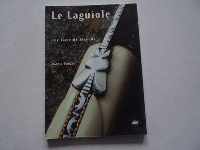 null « Le laguiole : Une lame de légende », Daniel Crozes ; Ed. Editions du Rouergue,...