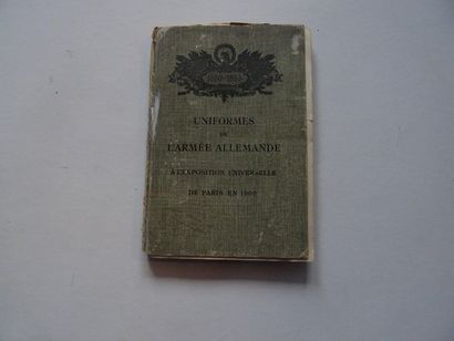 null « Uniformes de l’armée Allemande à l’exposition universelle de Paris en 1900 »,...