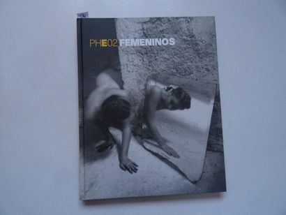 null « PHEO2 Femeninos », [catalogue d’exposition], Œuvre collective sous la direction...