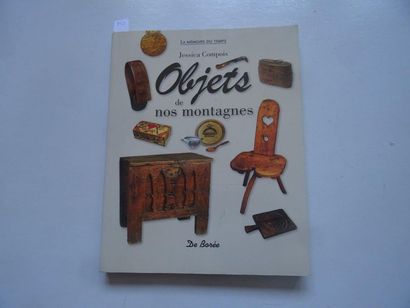 null "Objet de nos montagnes", Jessica Compois; Ed. De borée, 2008, 192 p. (state...