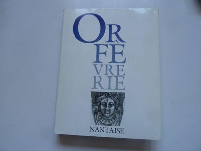 null "Orfèvrerie Nantaise", Collective work under the direction of Alain Erlande-Brandeburg,...