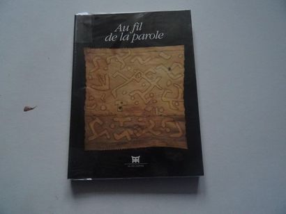 null "Au fil de la parole, [exhibition catalogue], Collective work under the direction...