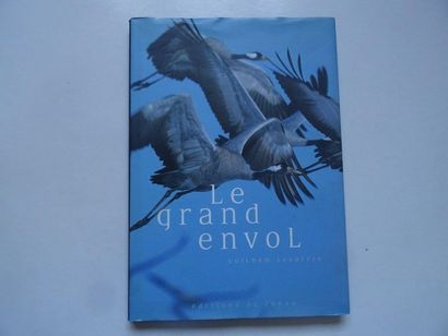 null « Le grand envol », Guilhem Lesaffre ; Ed. Editions du chêne, 2001, 184 p. (assez...