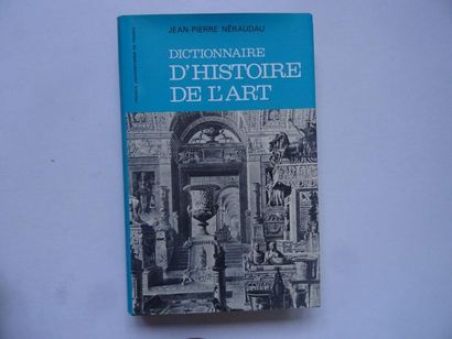 null « Dictionnaire d’histoire de l’art », Jean-Pierre Néraudau ; Ed. Presse Universitaire...