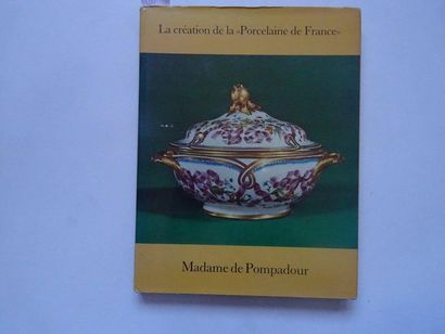 null "Madame de Pompadour et la création de la porcelaine de France", J. Terrasson;...