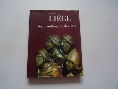 null "Liège : Terre millénaire des arts ", J. Philippe ; Ed. Eugène Wahle, 1980,...