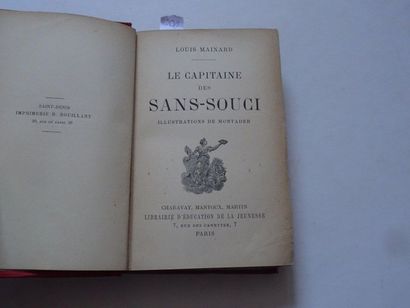 null « Le capitaine des Sans-Soucis », Louis Mainard ; Ed. Librairie d’éducation...