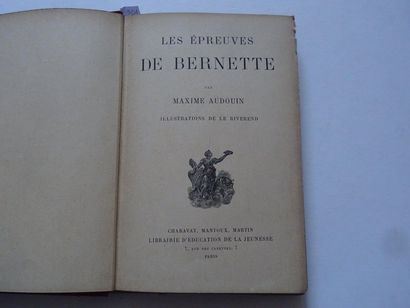 null "Les épreuves de Bernette", Maxime Audouin; Ed. Charavay Mantoux Martin, Librairie...