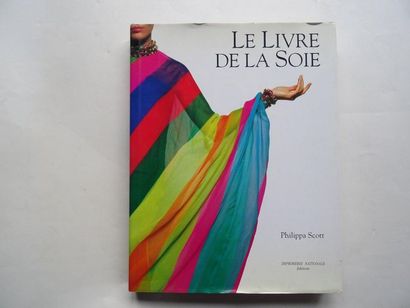 null "Le livre de la soie", Philippa Scott; Ed. Imprimerie Nationale, 1993, 256 p....