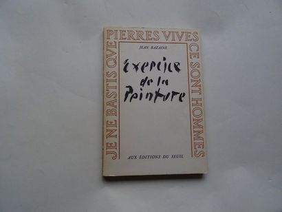 null "Exercice de la peinture", Jean Bazaine; Ed. Aux éditions du seuil, 1973, 104...