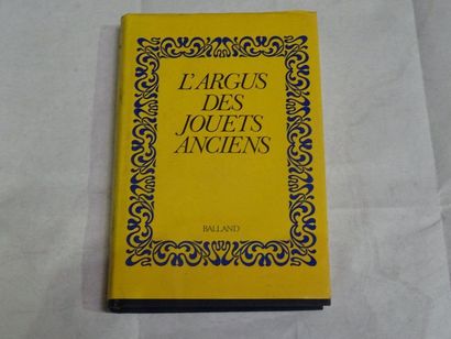 null « L’argus des jouets anciens », Jac Remise ; Ed. Balland, 1978, 352 p. (état...