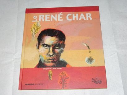 null "Le René Char", René Char, Chloé Poizat; Ed. Mango 2001, non-paginated, (fairly...