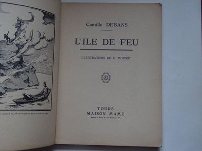 null « L’ile de feu », Camille Debans ; Ed. Maison Mame, 64 p. 1934 (état très m...