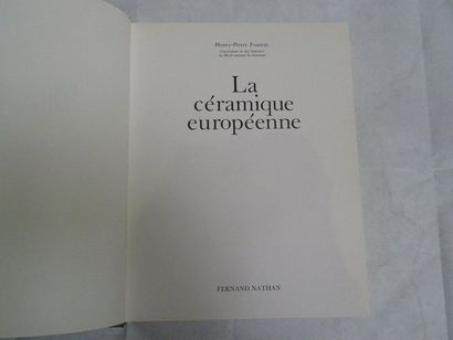 null « La céramique Européenne », Henry-Pierre Fourest ; Ed. Fernand Nathan, 1983,...