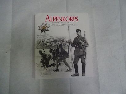 null « Alpenkorps : Le corps alpin Allemand des montagnes à l’enfer de Verdun »,...
