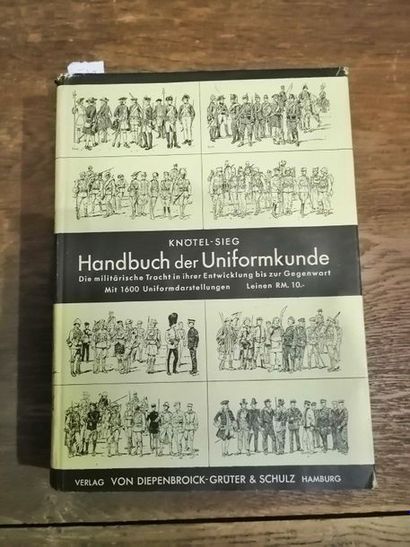 null « Handbuch der Uniformkunde », Knötel-sieg ; Ed. Von Diepenbroick-Gruter & Schulz,...