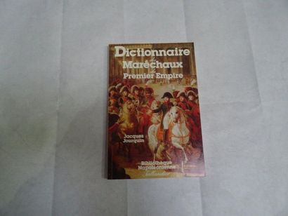null « Dictionnaire des maréchaux du premier empire », Jacques Jourquin ; Ed. Bibliothèque...