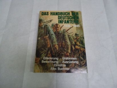 null « Das Handbuch der deutschen infanterie 1939-1945 », Alex Buchner ; Ed. Podzun...