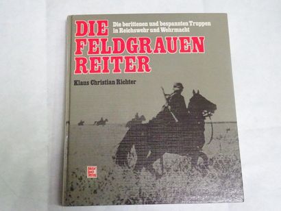 null « Die feldgrauen reiter », Klaus Christian Richter ; Ed. Motorbuch verlag Stuttgart,...