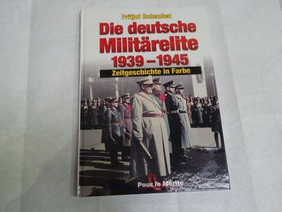 null « Die deutsche Militärelite 1939-1945 », Fritjof Schaulen ; Ed. Pour le mérite,...