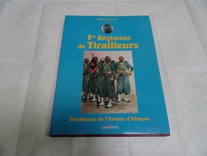 null « 1ier régiment de tirailleurs : Tirailleurs de l’Armée d’Afrique », Pierre...