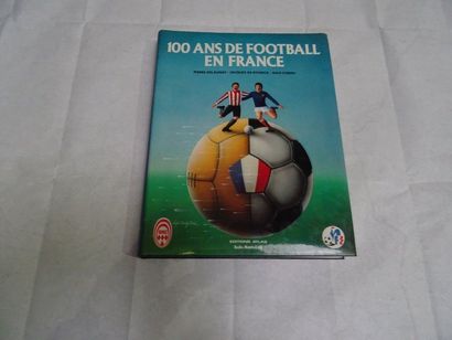 null « 100 ans de football en France », Pierre Delaunay, Jacques de Ryswick, Jean...