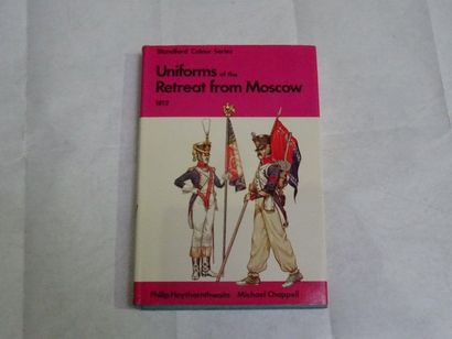 null « Uniforms of the retreat from Moscow 1812 », Philip Haythornthwaite, Michael...