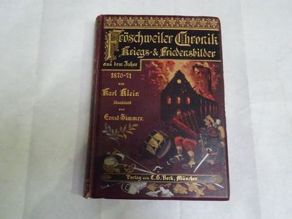 null « Fröschweiler Chronik : Kriegs und Friedensbild aus dem Jahre 1870-1871 »,...