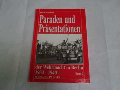 null « Paraden un präsentationen der Wehrmacht in Berlin 1934-1940 », [tome 2], Horst...