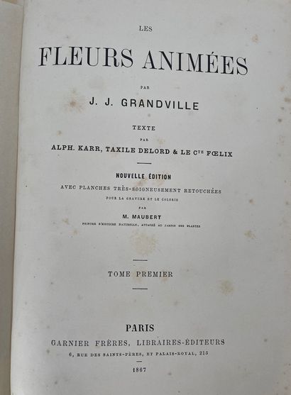 J. J. GRANDVILLE 
Les Fleurs animés, new edition, Garnier Frères, 1867. Two half...