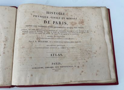 J. A. DULAURE 
Histoire physique, civile et morale de Paris, Atlas, Paris, Guillaume,...